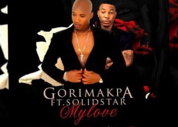 Gorimakpa - My Love ft. Solidstar 1 Gorimapa