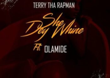 Terry Tha Rapman ft. Olamide – Obi She Dey Whine