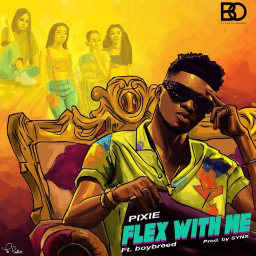 Pixie - Flex With Me f. Boybreed 1 width=500