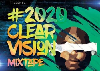 DJ Big N – 2020 Clear Vision Mixtape