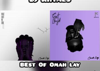 DJ Rhymes Best Of Omah Lay (What Have We Done & Get Layd Mix)