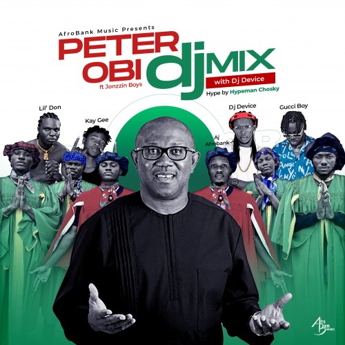 Mixtape Peter Obi DJ Mix - Dj Device 1 width=500