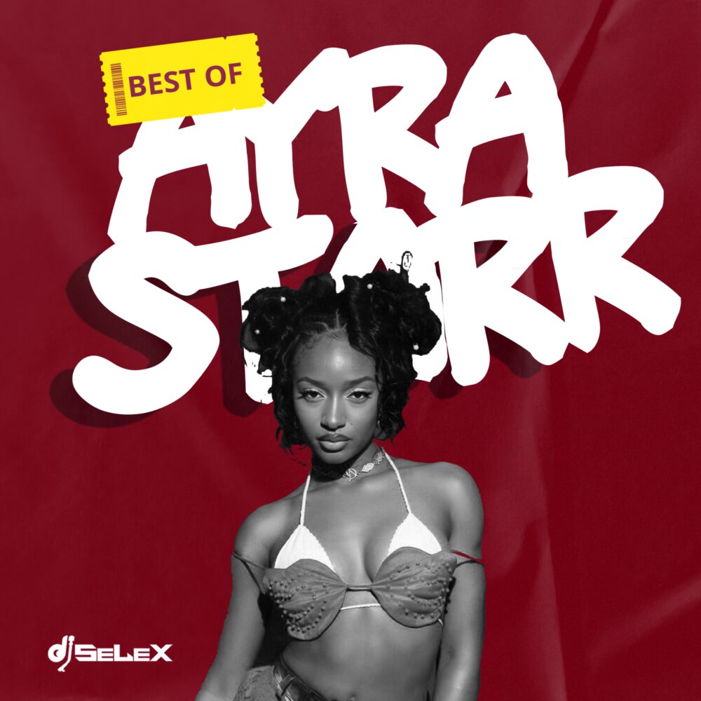 DJ Selex - Best of Ayra Starr 2024 Mix 1 Best of Ayra Starr 2024