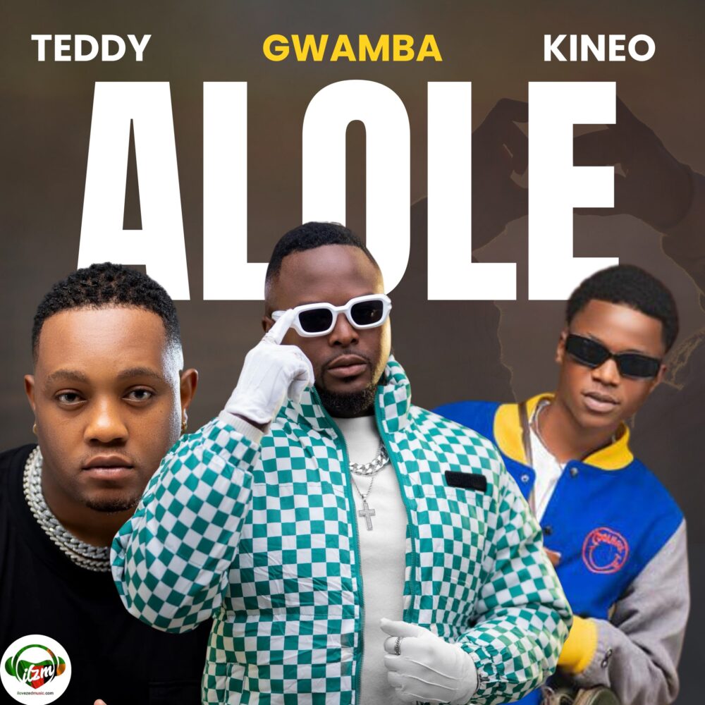 Gwamba – ALOLE ALOLE ft. Kineo & Teddy Makadi