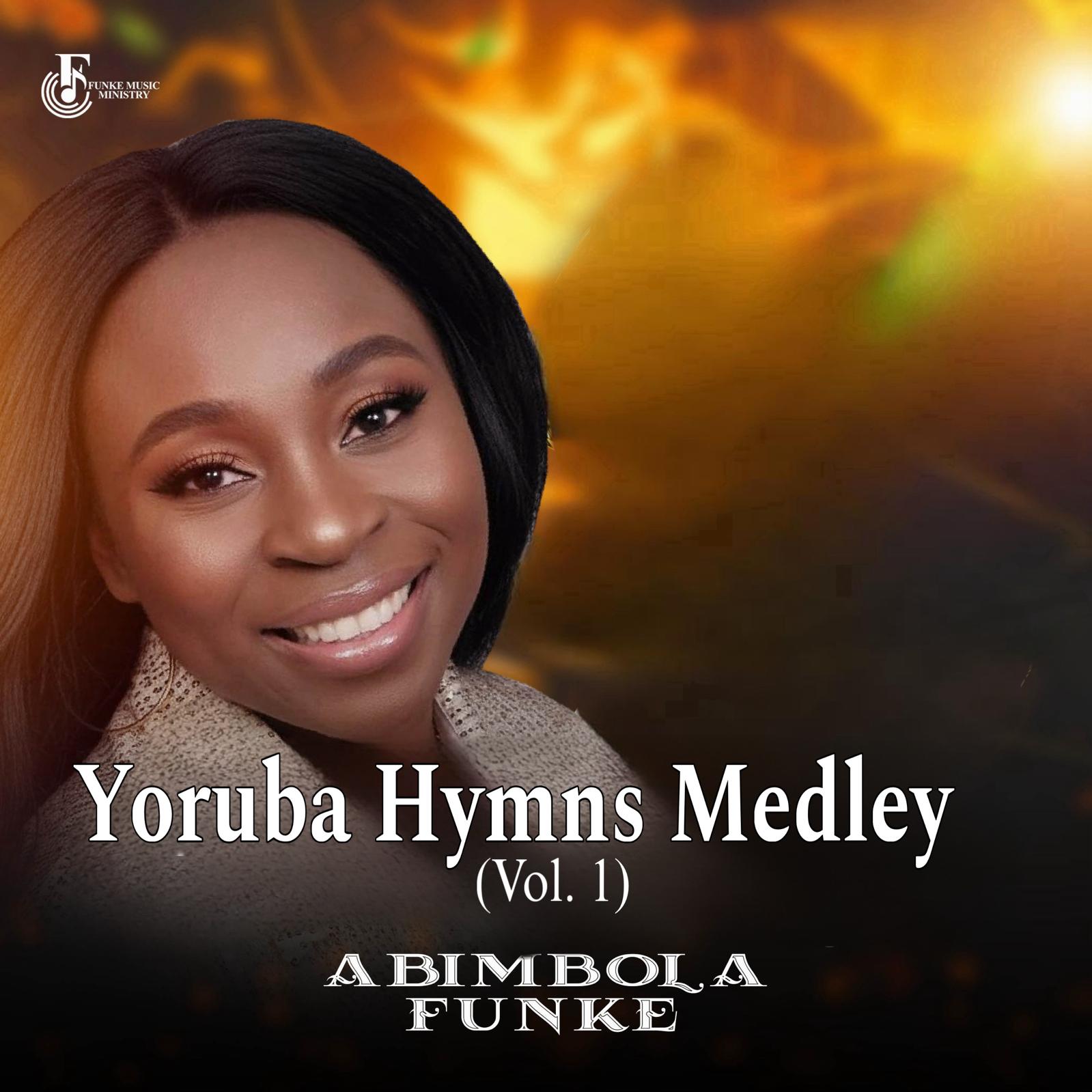 Abimbola Funke - Yoruba Hymns Medley (Vol 1) 2 Yoruba Hymns Medley Vol 1