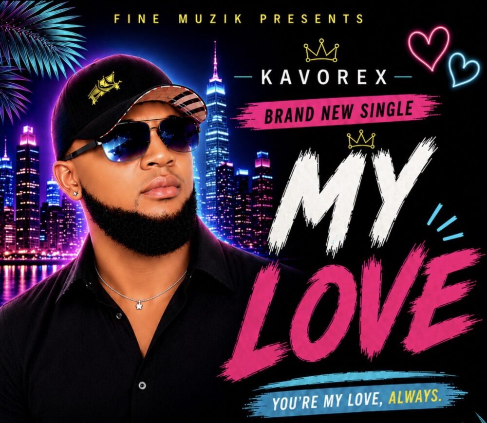 KAVOREX Drops "MY LOVE" — A Massive Afrobeat Upbeat Hit Track 1 WhatsApp Image 2026 07 13 at 05.28.00
